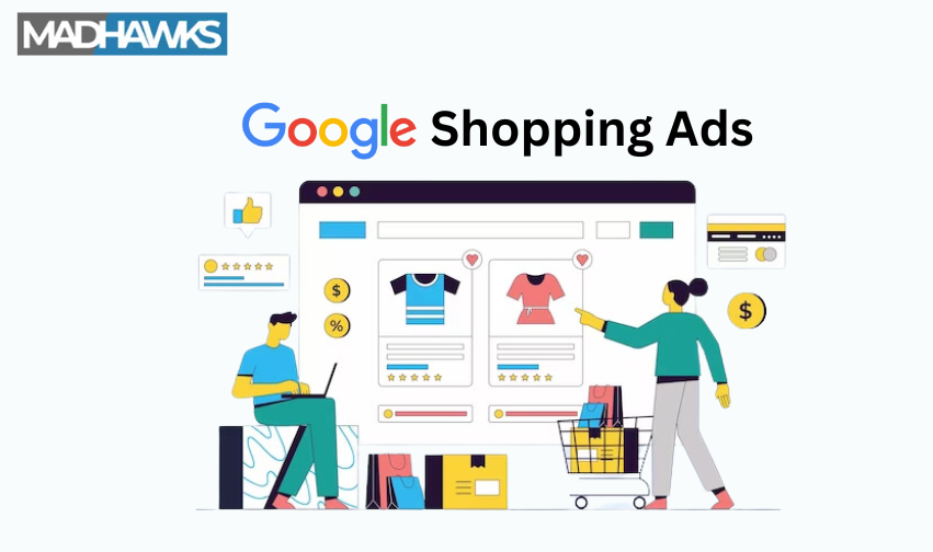 What Are Google Shopping Ads and How It Can Increase Sell